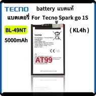 แบตเตอรี่ ของแท้ศูนย์ สำหรับรุ่น Tecno Spark Go 1S KL4h (BL-49NT) 5000mAh. battery รับประกัน 3 เดือน