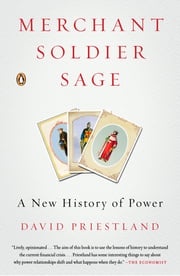 Merchant, Soldier, Sage David Priestland