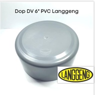 Dop 6 inch LANGGENG Tutup pipa pvc polos tanpa drat 6" Dop Cap 6