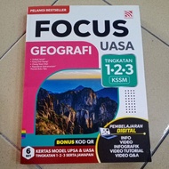 FOCUS  UASA GEOGRAFI TINGKATAN 1,2,3 KSSM
