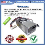 54Y8846 Lenovo ThinkCentre A85 M81 M70e Edge 91 M77 M71e M75e M91p M80 Power Supply PC9053 240W (REF