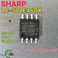 SHARP LC-50LE460X IC MX25L3206E + MX25L2006E EEPROM / BIOS / FIRMWARE (LC50LE460 / LC50LE460X)