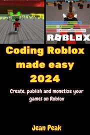 Coding Roblox made easy 2024 Jean peak