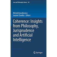 Coherence Insights From Philosophy Jurisprudence And Artificial Intelligence - Hardcover - English -