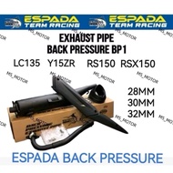 EXHAUST ESPADA STD CUTTING BACK PRESSURE BP1 LC135 Y15ZR RS150 RSX150 LC 135 V8 Fi RS RSX 150 STANDA