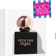 Ready Stock NEW Bath and body works INTO THE NIGHT eau De Parfum edp perfume 50ml fragrance