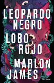 Leopardo Negro, Lobo Rojo Marlon James