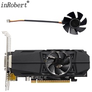 For Gigabyte GTX 1050Ti 1050 1030 N710 Vidoe Card Fan FS1250-S2053A GTX1050Ti GTX1050 GTX1030 GTXN71