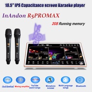 InAndon R5PROMAX Cloud karaoke player,18.5'' capacitance touch screen,500G-8TB HDD,Mixing amplifier,Microphone,2GB running memory,Bluetooth,You-Tube Order songs,Record and share
