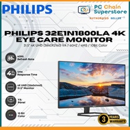 Philips 32E1N1800LA 4K EYE CARE MONITOR - 31.5" 4K UHD (3840X2160) VA / 60HZ / 4MS / 10Bit Color
