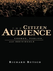 The Citizen Audience Richard Butsch