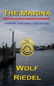 The Marina, A Mark Winters, CID Novel Wolf Riedel