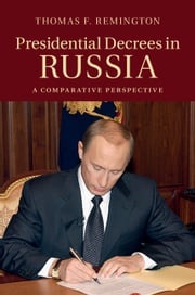 Presidential Decrees in Russia Thomas F. Remington