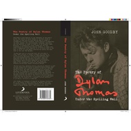 The poetry of Dylan Thomas under the spelling wall by Thomas, Dylan Thomas, Dylan Goodby, John