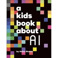 A Kids Book About AI by Neha Shukla (UK edition, hardcover)