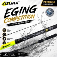 ASUKA EGING COMPETITION PREMIUM FISHING ROD EGING FISHING ROD
