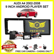 AUDI A4 2002-2008 9INCH ANDROID PLAYER SET (FREE CAR CAMERA+CASING)