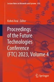 Proceedings of the Future Technologies Conference (FTC) 2023, Volume 4 Kohei Arai