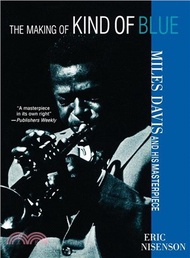 The Making of Kind of Blue ─ Miles Davis and His Masterpiece