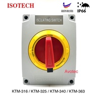 ISOTECH KTM Series 3Poles <16A/25A/40A/63A> Isolator (OFF/ON) with PVC Enclosure [W116 X D137 X H157