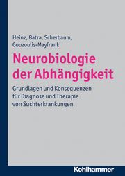 Neurobiologie der Abhängigkeit Andreas Heinz