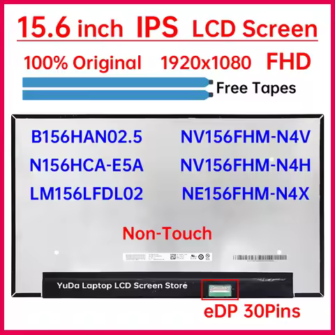 15.6 Inch LCD Screen B156HAN02.5 N156HCA-E5A NV156FHM-N4V NE156FHM-N4X NV156FHM-N4H LM156LFDL02 Disp