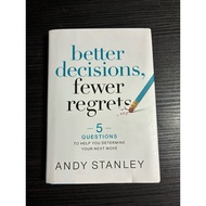 BETTER DECISIONS, FEWER REGRETS: 5 QUESTIONS TO YOU HELP YOU by ANDY STANLEY (HC)