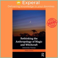 Rethinking the Anthropology of Magic and Witchcraft - Inherently Human by Jr., Phillips Stevens (UK 