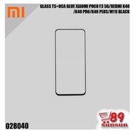 GLASS TS+OCA GLUE XIAOMI P0C0 F3 5G/REDMI K40/K40 PRO/K40 PLUS/M11I BLACK