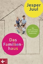 Das Familienhaus Jesper Juul