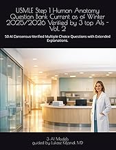 USMLE Step 1 Human Anatomy Question Bank Current as of Winter 2025/2026 Verified by 3 top AIs - Vol.