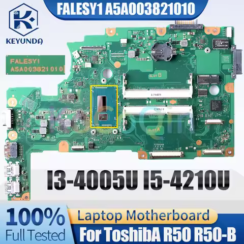 FALESY1 A5A003821010 For TOSHIBA R50 R50-B Notebook Mainboard I3-4005U I5-4210U Laptop Motherboard F