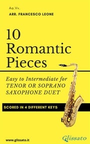 10 Romantic Pieces for Tenor or Soprano Saxophone Duet Ludwig van Beethoven
