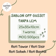 CETAK/SABLON PLASTIK OPP GUSSET TANPA LEM ROTI TAWAR 25 x 35 x 10