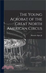 4760.The Young Acrobat of the Great North American Circus