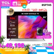 ใหม่ TCL ทีวี 85 นิ้ว 4K Premium Google TV รุ่น 85P745 ระบบปฏิบัติการ Google/Netflix &amp; Youtube &amp; MEMC 60HZ-Wifi, WCG, Freesync, Dolby Vision &amp; Atmos [ผ่อน 0% นาน 10 เดือน]