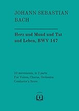 Herz und Mund und Tat und Leben, BWV 147: Conductor's Score (German Edition)