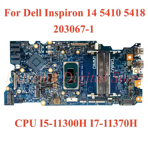 203067-1 For Dell Inspiron 14 5410 5418 Laptop motherboard with CPU I5-11300H I7-11370H UMA 100% Tes