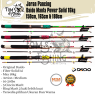Joran Pancing Daido Manta Power Solid 150cm-180cm (16kg) Berkualitas Murah - Toms Fishing