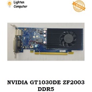 【USED】 NVIDIA GT 1030 DE ZF2003 2GB Graphic Card | no need 6 pin | GDDR5 | Graphics Card | GT1030