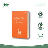 Book for You, Mother: Sorry, I'm Not According to Your Prayer - Hidya Hanin - Mediakita