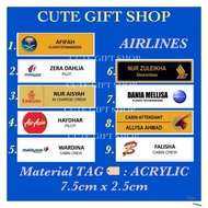 Nametag Papan Epoxy Acrylic Airlines / 75mmx25mm - Air Asia, Qatar, Singapore Airlines , Batik, Mala