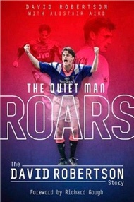 Quiet Man Roars, the：The David Robertson Story