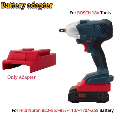 Adapter for Hilti Nuron B22-55/-85/-110/-170/-255 Li-ion Battery To BOSCH 18V Cordless Power Tools C