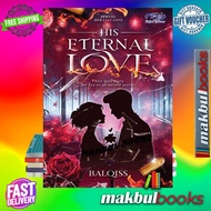 FAJAR PAKEER NOVEL: HIS ETERNAL LOVE ~ BALQISS