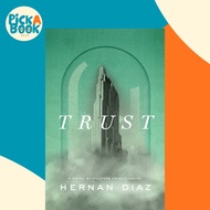 [100% Original Books] - Trust by Hernan Diaz (US edition, hardcover)