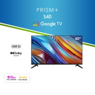 PRISM+ S40 FHD | Google TV | 40 inch TV