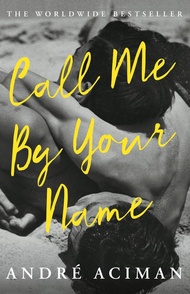 Call Me By Your Name by Andre Aciman ( Khu Vườn Sách )
