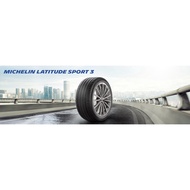 285/55/18, 235/50/19, 295/40/20 MICHELIN LATITUDE SPORT 3 NEW TYRE TIRE TAYAR