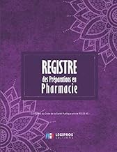 Registre des Préparations en Pharmacie: v1-4 Conforme au Code de la Santé Publique article R5125-45 
